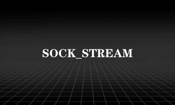 SOCK_STREAM