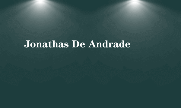 Jonathas De Andrade