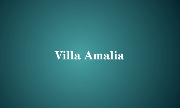 什么是Villa Amalia