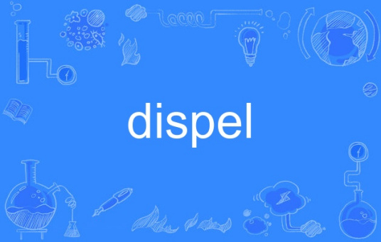 dispel