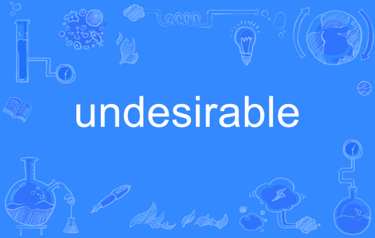 undesirable