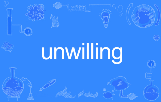 Unwilling