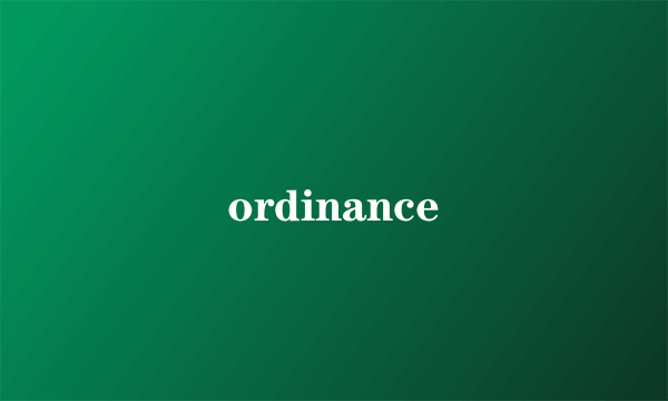 ordinance