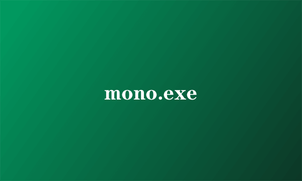 mono.exe