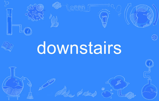 DOWNSTAIRS