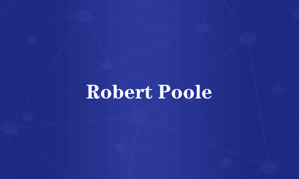 Robert Poole