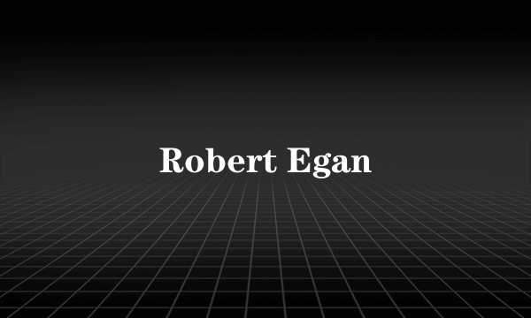 Robert Egan