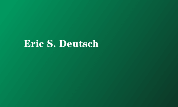 Eric S. Deutsch