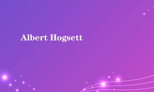 Albert Hogsett