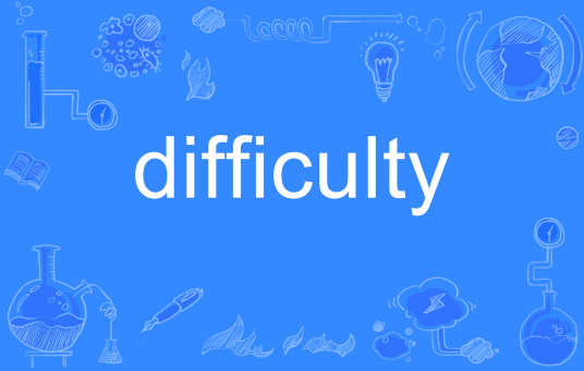 difficulty