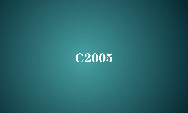 C2005