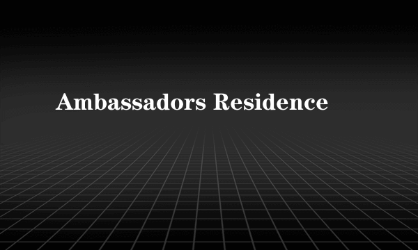 Ambassadors Residence