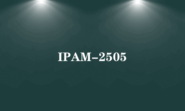 IPAM-2505