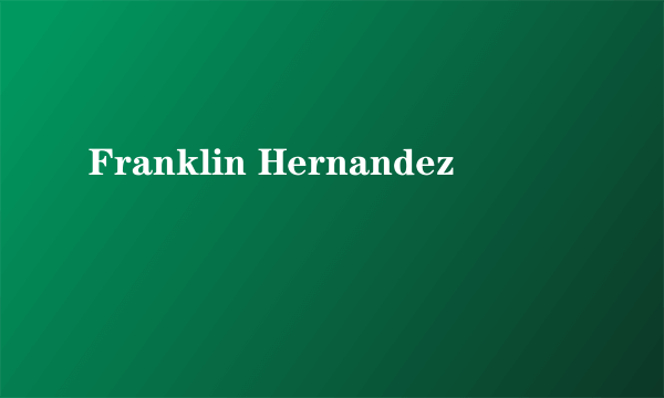 Franklin Hernandez