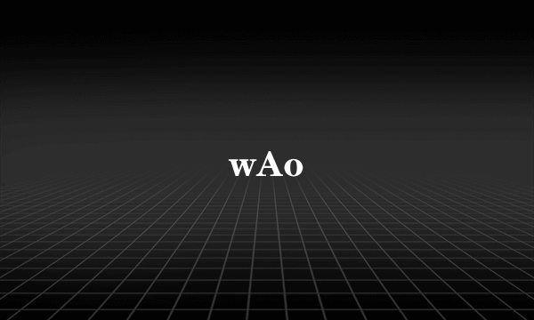 wAo