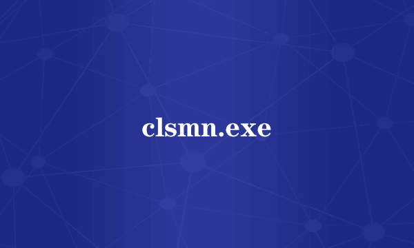 clsmn.exe