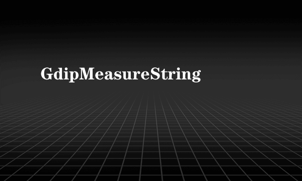 GdipMeasureString