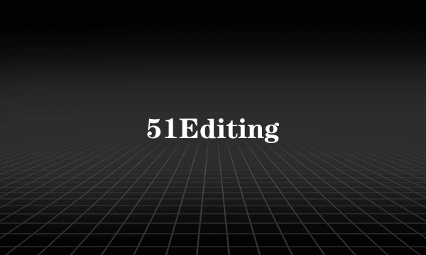 51Editing