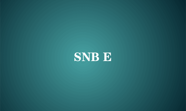 SNB E