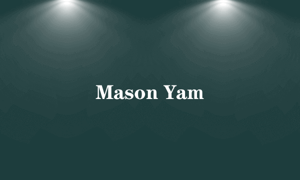 Mason Yam