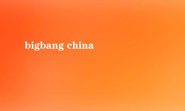 bigbang china