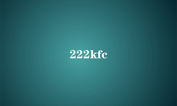 222kfc